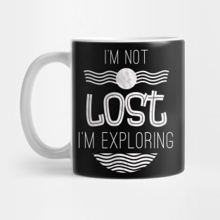 Im Not Lost Im Exploring Wanderlust Mug